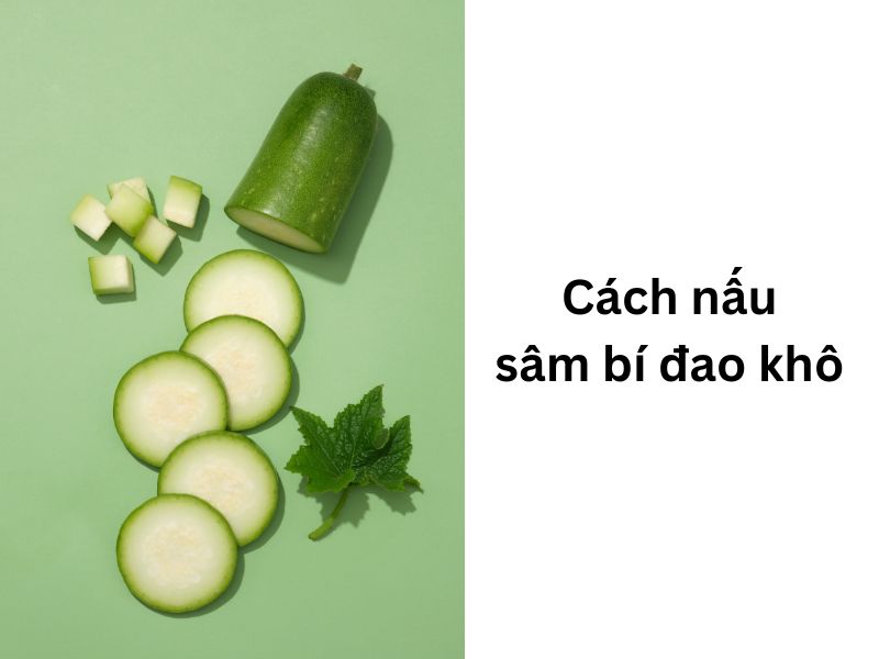 cach nau sam bi dao kho