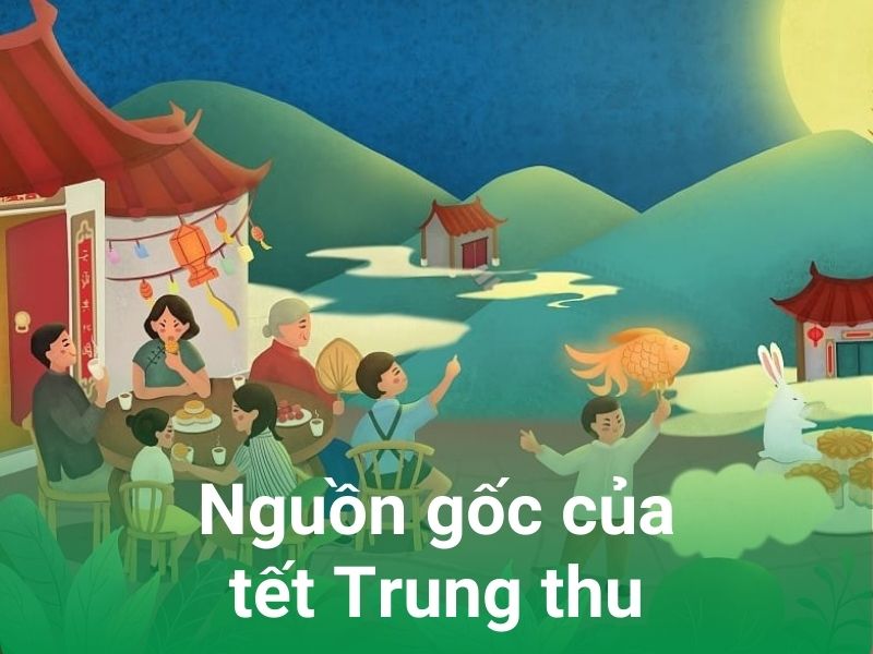 nguon goc cua tet trung thu