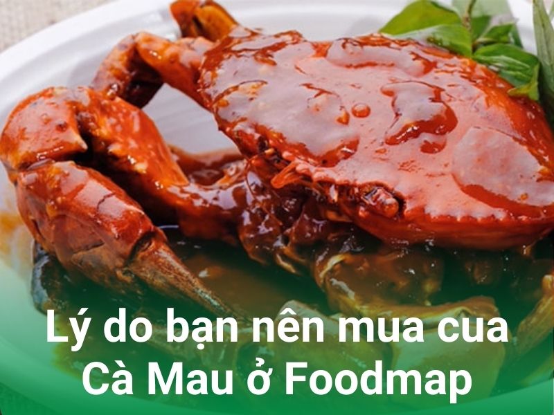 ly do nen mua cua ca mau cua foodmap