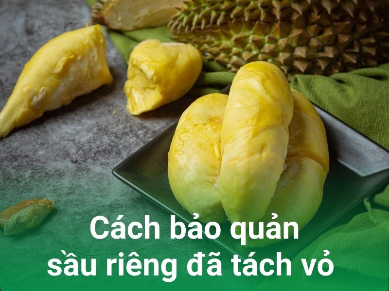 cach bao qua sau rieng da tach vo