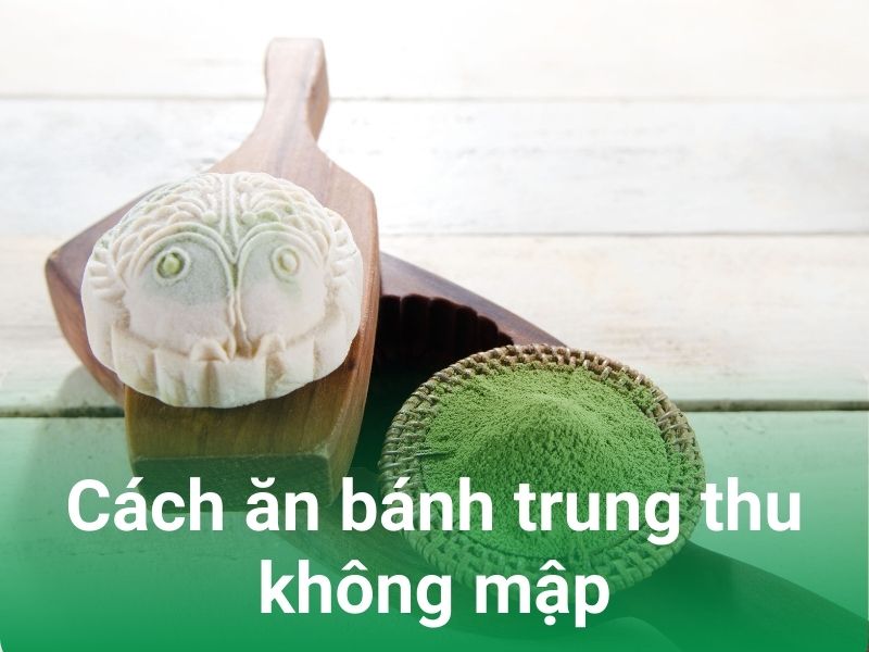 cach an banh trung thu khong map