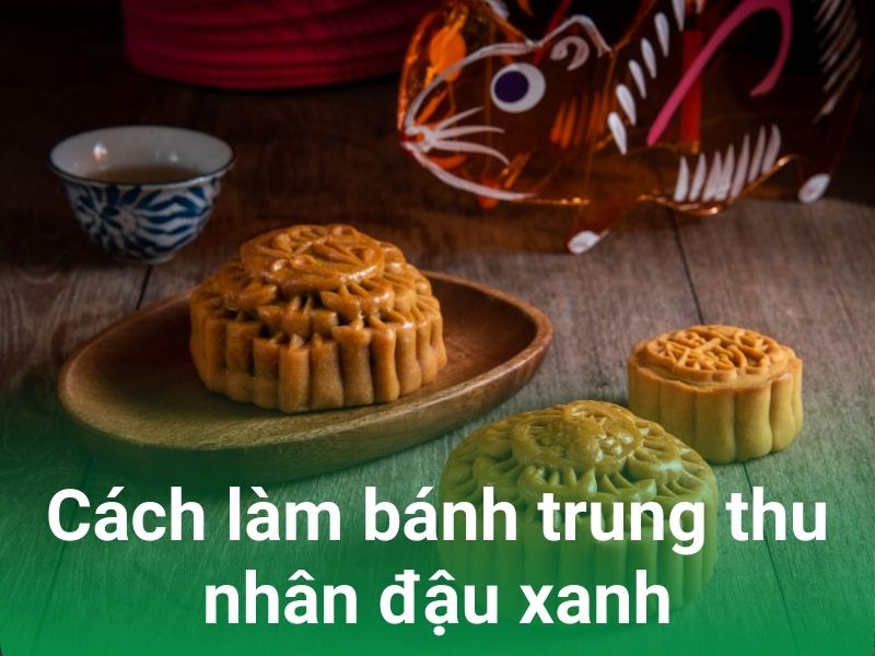 cach lam banh trung thu dau xanh