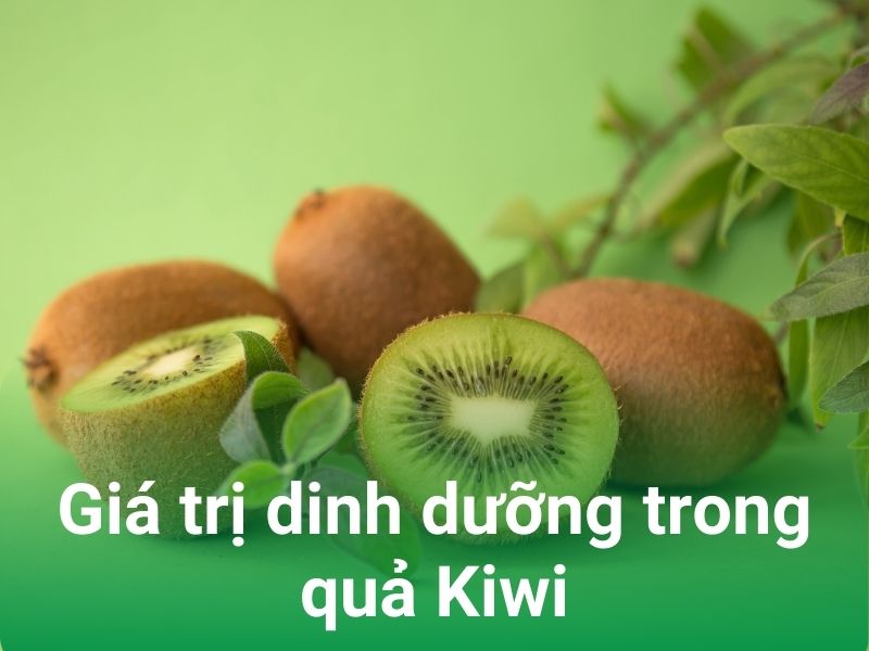 gia tri dinh duong cua kiwi