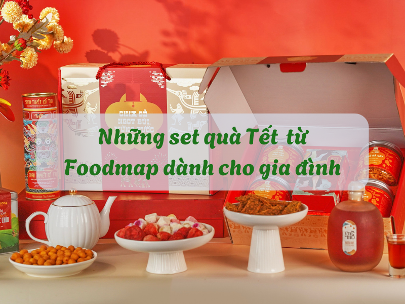 Nhung set qua Tet tu Foodmap danh cho gia dinh