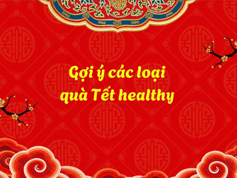 goi y cac loai qua Tet healthy