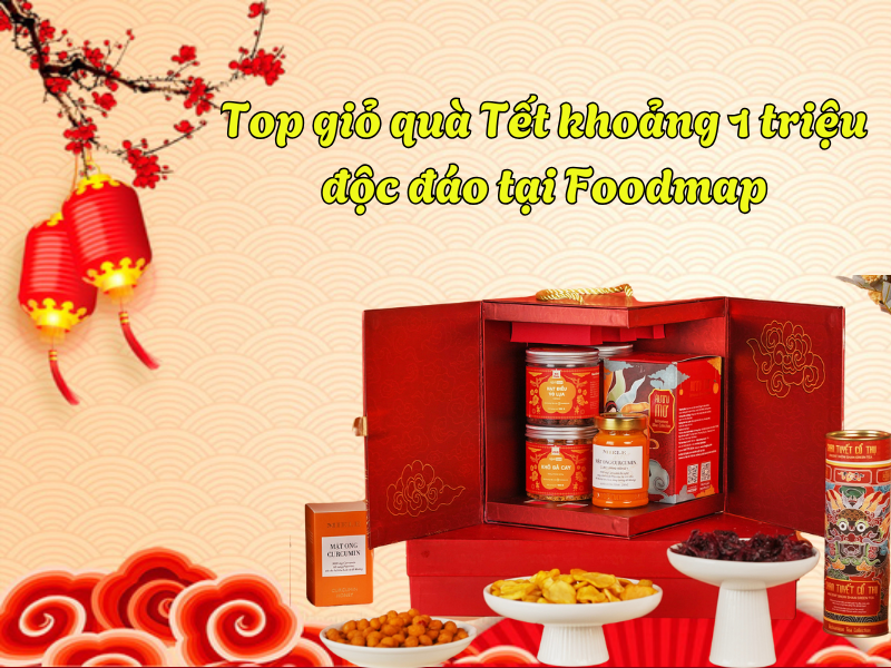 top gio qua Tet khoang 1 trieu doc dao tai Foodmap