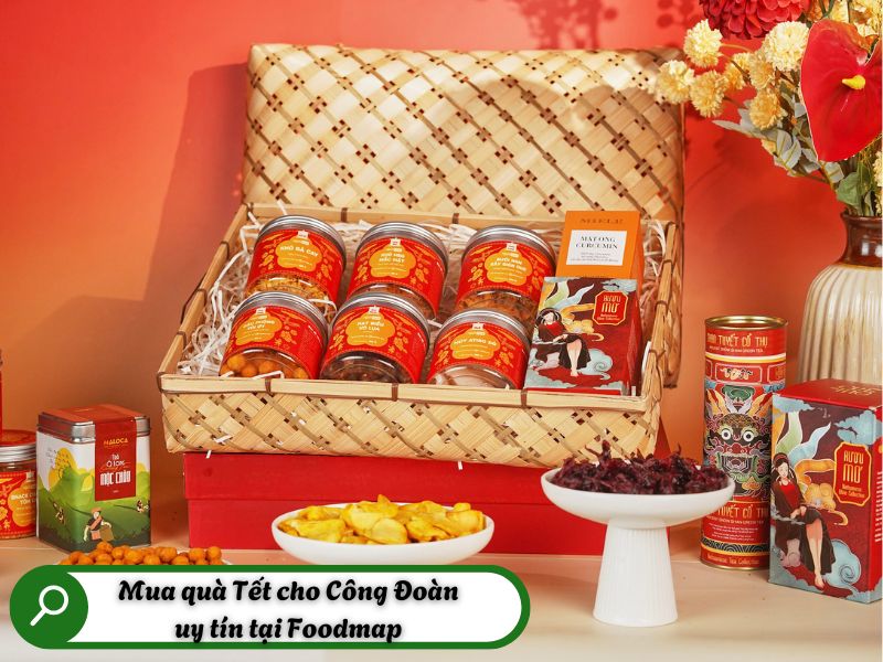 Mua qua Tet cho Cong Doan uy tin tai Foodmap