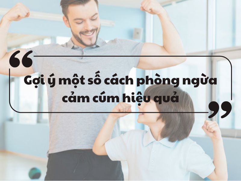 Goi y mot so cach phong ngua cam cum hieu qua