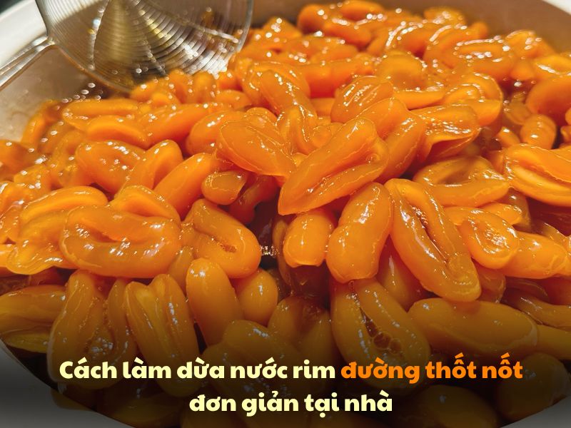 Cach lam dua nuoc rim duong thot not tai nha