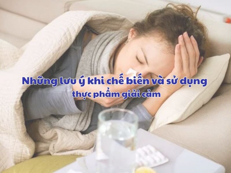 Nhung luu y khi chr bien va su dung thuc pham giai cam