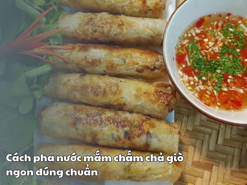 Cach pha nuoc mam cham cha gio ngon dung chuan