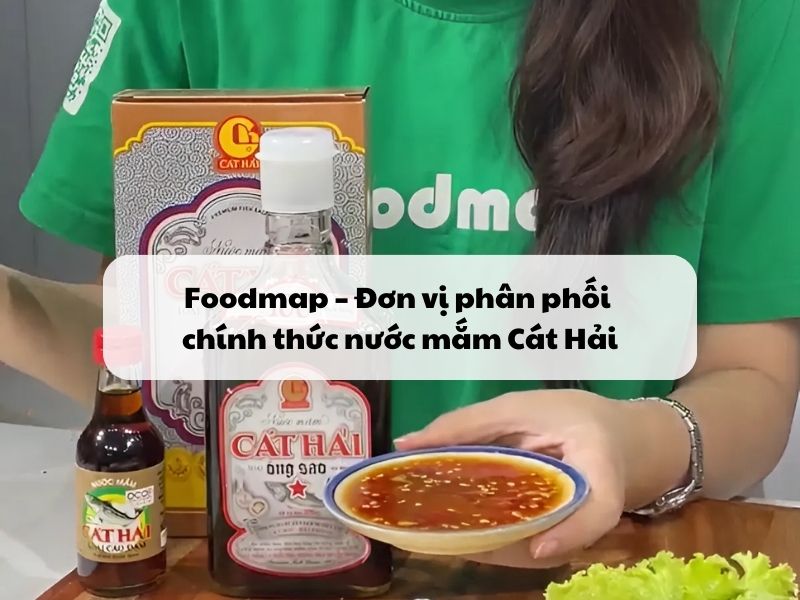 Foodmap - Don vi phan phoi chinh thuc nuoc mam Cat Hai