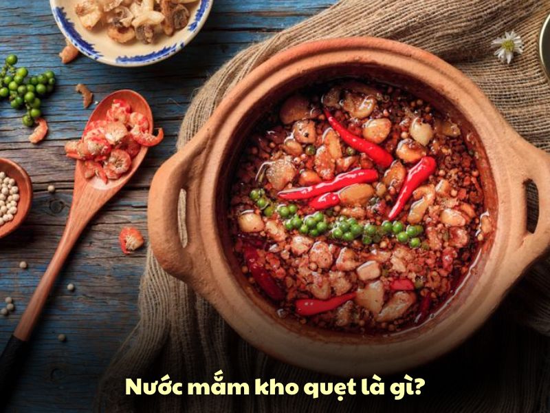 Nuoc mam kho quet la gi