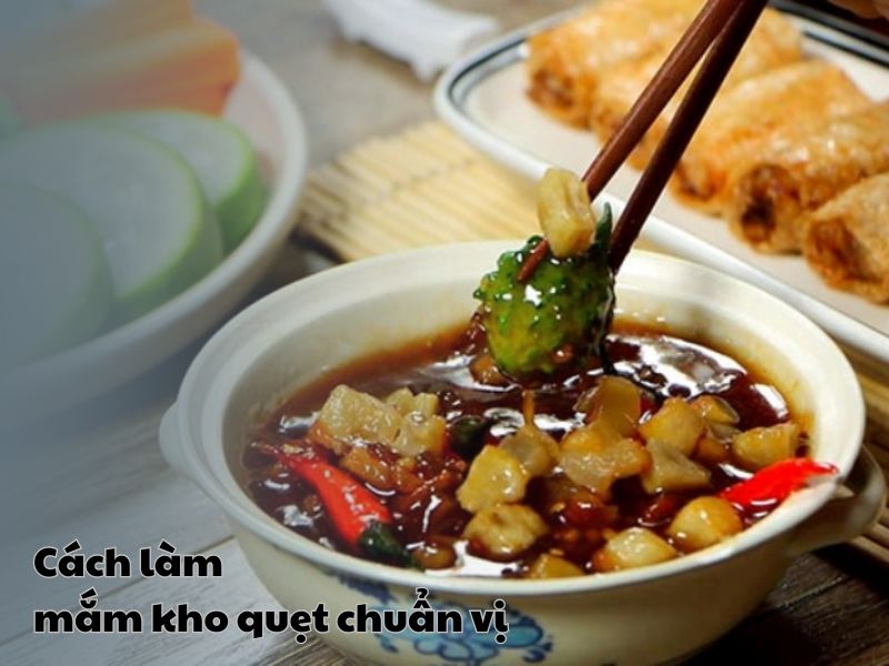 Cach lam mam kho quet chuan vi