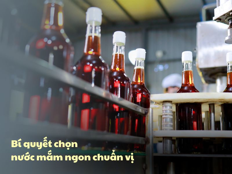 Bi quyết chon nuoc mam ngon chuan vi