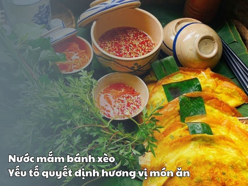 Nuoc mam banh xeo - Yeu to quyet dinh huong vi mon an