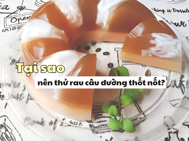 Tai sao nen thu rau cau duong thot not