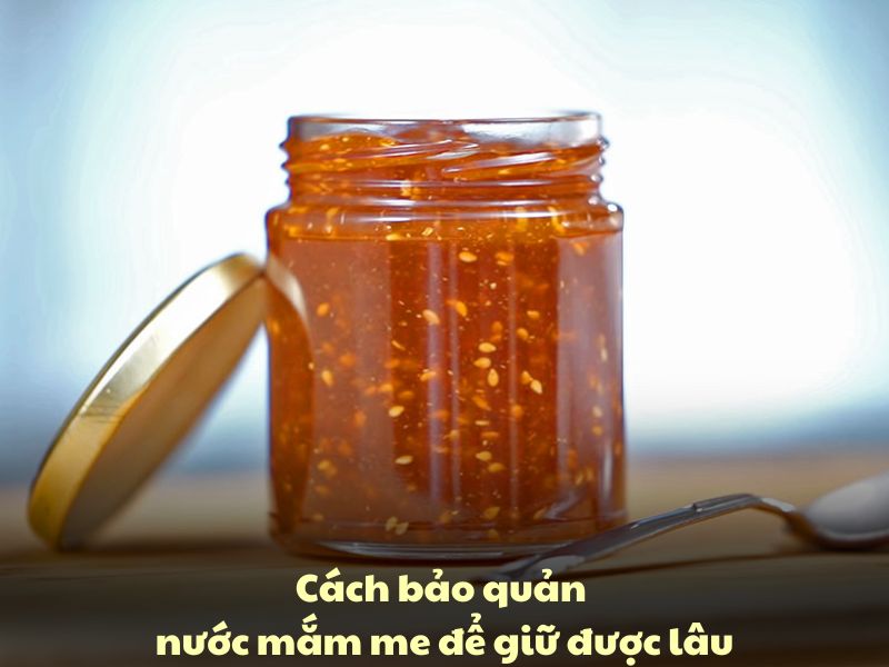 Cach bao quan nuoc mam me de giu duoc lau