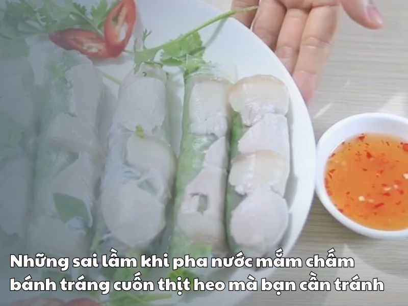 Nhung sai lam khi pha nuoc mam cham banh trang cuon thit heo ma ban can tranh